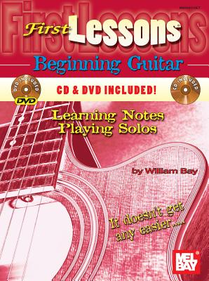 First Lessons Beginning Guitar: Learning Notes / Playing Solos - Bay, William