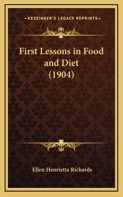 First Lessons in Food and Diet (1904) - Richards, Ellen Henrietta