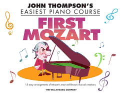 First Mozart: John Thompson's Easiest Piano Course