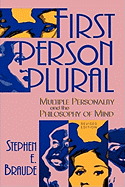 First Person Plural: Multiple Personality and the Philosophy of Mind