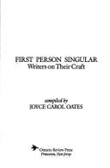 First Person Singular: Writers on Their Craft