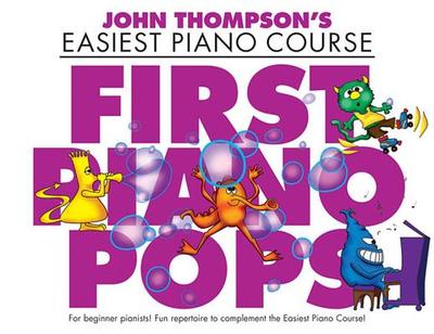 First Piano Pops: John Thompson's Easiest Piano Course - Hal Leonard Corp (Creator)