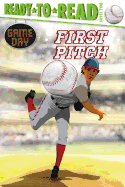 First Pitch: Ready-To-Read Level 2