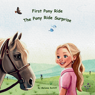 First Pony Ride The Pony Ride Surprise