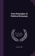 First Principles of Political Economy