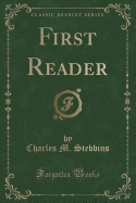 First Reader (Classic Reprint)