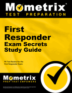 First Responder Exam Secrets Study Guide: Fr Test Review for the First Responder Exam