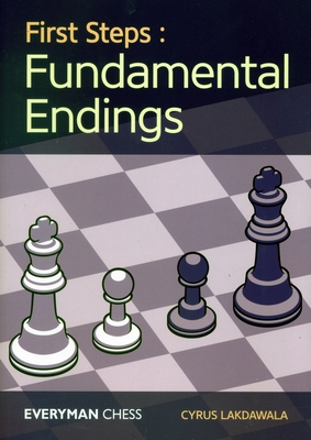 First Steps: Fundamental Endings - Lakdawala, Cyrus