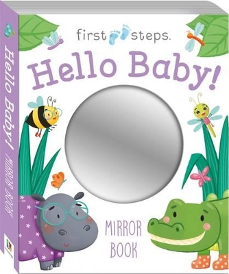 First Steps: Hello Baby! Mirror Book - Pty Ltd, Hinkler
