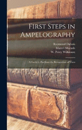 First Steps in Ampelography: A Guide to Facilitate the Recognition of Vines