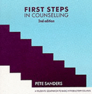 First Steps in Counselling: A Students' Companion for Basic Introductory Courses