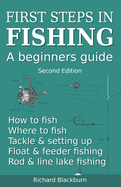 First steps in fishing: A beginners guide, Second Edition
