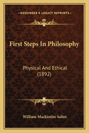 First Steps in Philosophy: Physical and Ethical (1892)