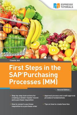 First Steps in the SAP Purchasing Processes (MM) - Jost, Claudia