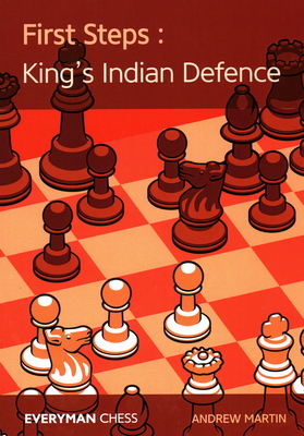 First Steps: King's Indian Defence - Martin, Andrew