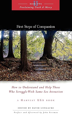 First Steps of Compassion - Longacre, David (Editor), and Freeman, John (Preface by)