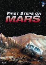 First Steps on Mars