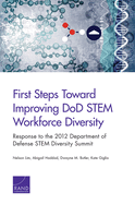 First Steps Toward Improving Dod Stem Workforce Diversity: Response to the 2012 Department of Defense Stem Diversity Summit