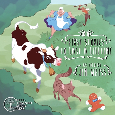 First Stories to Last a Lifetime - Weiss, Jim