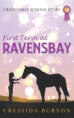 First Term at Ravensbay - Burton, Cressida
