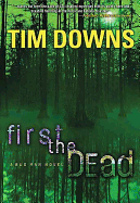 First the Dead: A Bug Man Novel