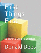 First Things First: Building a Solid Foundation