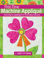 First-Time Machine Appliqu: Learning to Applique in Nine Easy Lessons