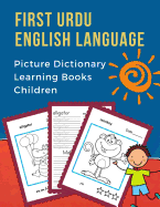 First Urdu English Language Picture Dictionary Learning Books Children: 100 bilingual basic animals words vocabulary builder card games. Frequency visual dictionary with reading, tracing, writing workbook and coloring flash cards baby book to beginners.