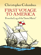 First Voyage to America: From the Log of the Santa Maria