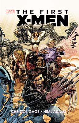 First X-Men - Adams, Neal, MD (Text by), and Gage, Christos (Text by)
