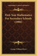 First-Year Mathematics For Secondary Schools (1906)