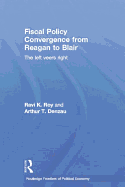 Fiscal Policy Convergence from Reagan to Blair: The Left Veers Right