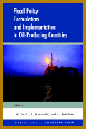 Fiscal Policy Formulation and Implementation in Oil-Producing Countries