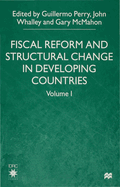 Fiscal Reform and Structural Change in Developing Countries: Volume 1