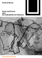 Fisch Und Frosch Oder Die Selbstkritik Der Moderne: Ein Architekturtheoretischer Essay