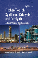 Fischer-Tropsch Synthesis, Catalysts, and Catalysis: Advances and Applications