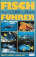 Fischf?hrer Indischer Ozean: Rotes Meer Bis Thailand [Gebundene Ausgabe] Von Helmut Debelius (Autor) Die Fische Des Indischen Ozeans Einschlie?lich Des Roten Meeres Werden in Ihrem Nat?rlichen Lebensraum Mit Unterwasserfotos Vorgestellt. Auf 800...