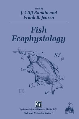 Fish Ecophysiology - Rankin, J C, and Jensen, Frank B