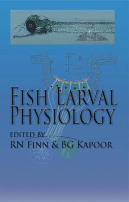 Fish Larval Physiology - Finn, Roderick Nigel (Editor), and Kapoor, B G (Editor)