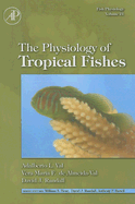 Fish Physiology: The Physiology of Tropical Fishes: Volume 21