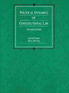 Fisher and Devins' Political Dynamics of Constitutional Law, 4th