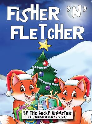 Fisher 'n' Fletcher: The Zany Fox Twins (Book 3) - Monster, The Becky