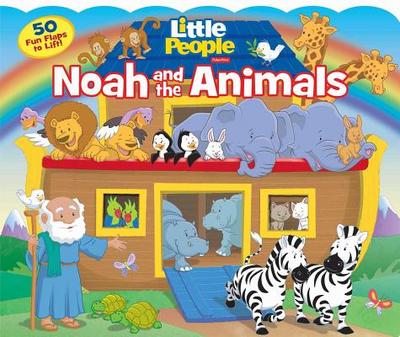 Fisher-Price Little People: Noah and the Animals - Froeb, Lori C