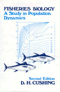 Fisheries Biology: A Study in Population Dynamics - Cushing, David H