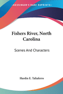 Fishers River, North Carolina: Scenes And Characters