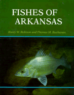 Fishes of Arkansas (C) - Robison, Henry W, and Agfc, and Buchanan, Thomas M