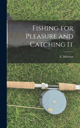 Fishing for Pleasure and Catching It