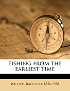 Fishing from the Earliest Time