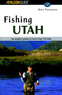 Fishing Utah - Prettyman, Brett