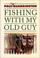 Fishing with My Old Guy / Paul Quarrington